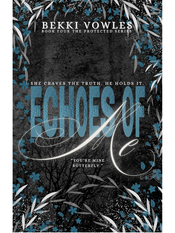 Echoes Of Me (The Protected Series #4) | Bekki Vowles
