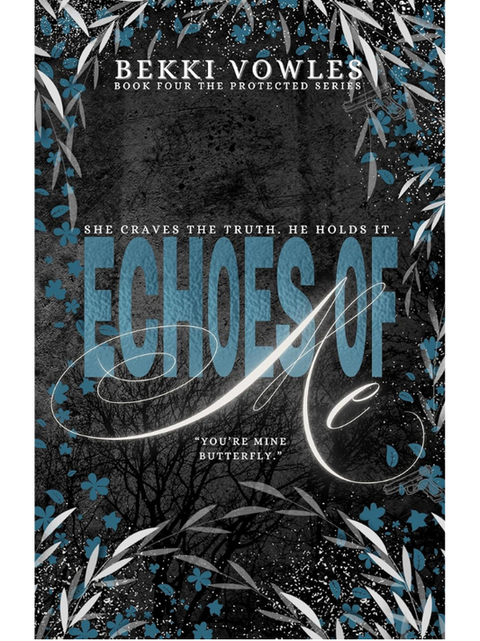 Echoes Of Me (The Protected Series #4) | Bekki Vowles