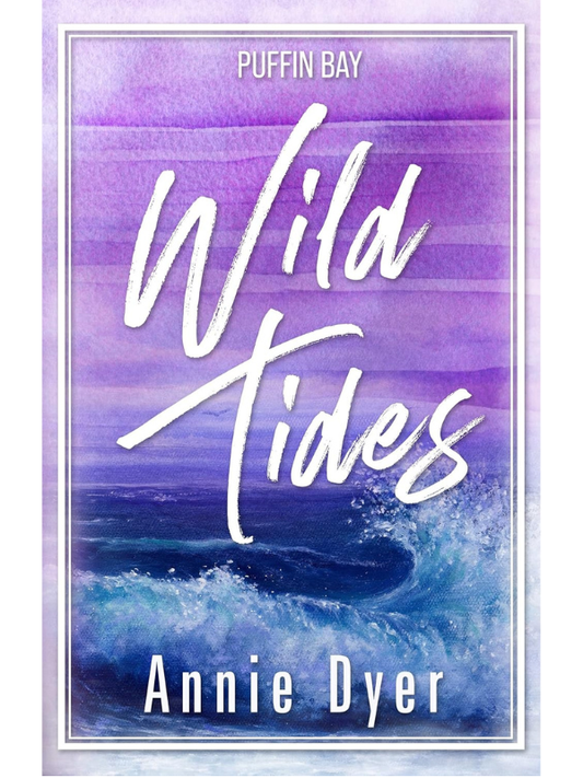 Wild Tides (Puffin Bay #2) | Annie Dyer
