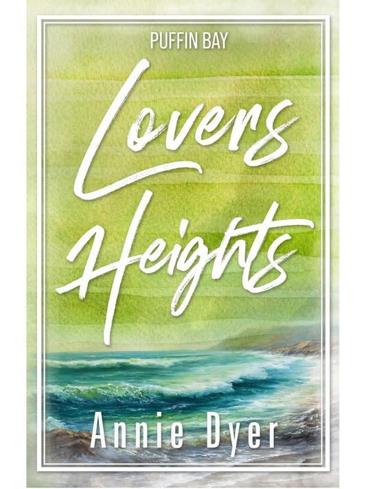 Lover's Heights (Puffin Bay #3) | Annie Dyer