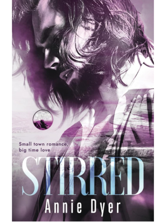 Stirred (Maynards of Severton #2) | Annie Dyer