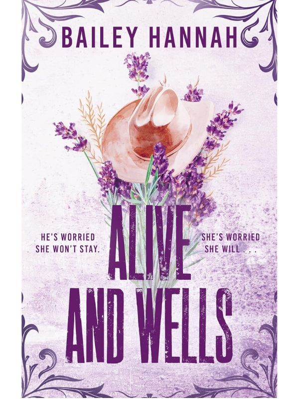 Alive and Wells (Wells Ranch #1) | Bailey Hannah