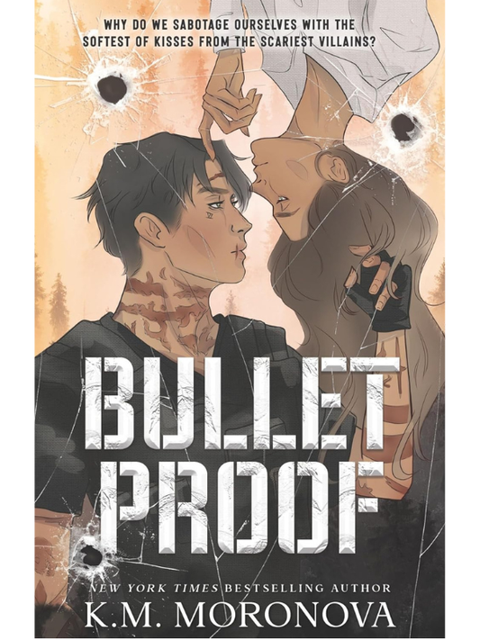 Bulletproof | K.M. Moronova
