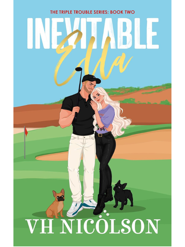 Inevitable Ella (The Triple Trouble Book 2) | VH Nicolson