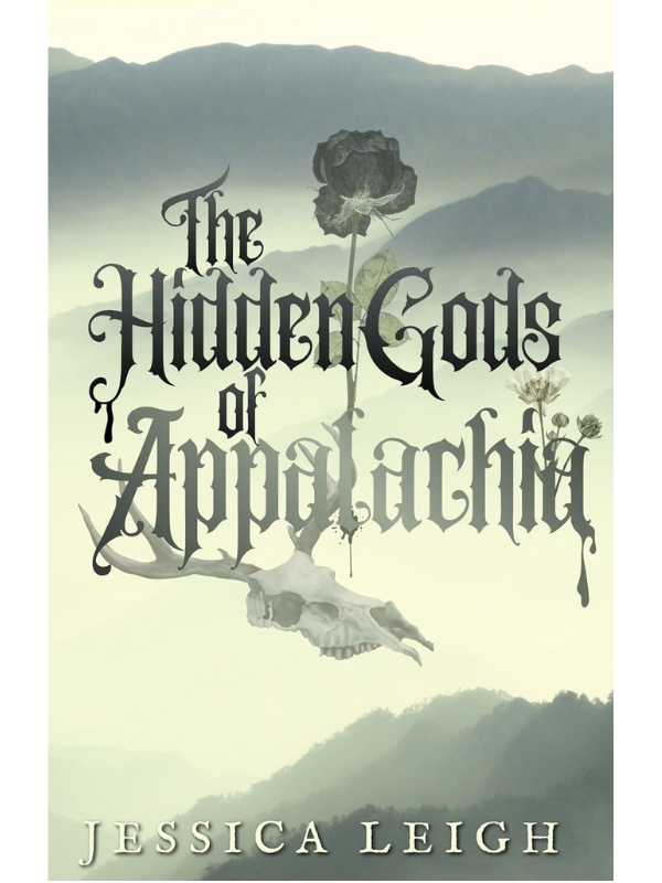 The Hidden Gods of Appalachia | Jessica Leigh