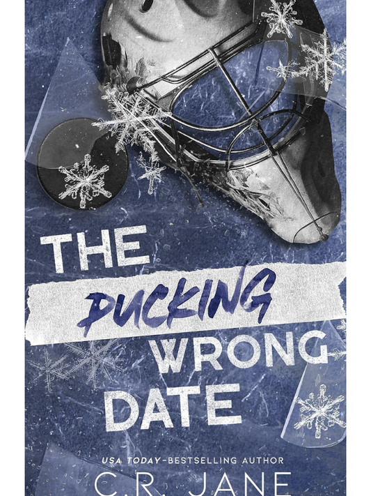 The Pucking Wrong Date (Pucking Wrong #3) | C.R. Jane
