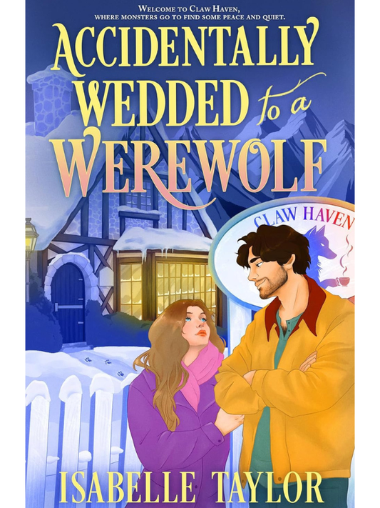 Accidentally Wedded to a Werewolf | Isabelle Taylor