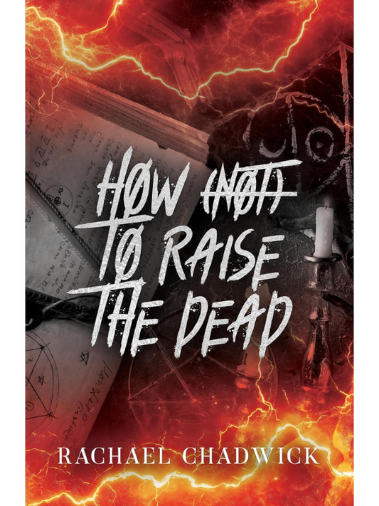 How (Not) To Raise The Dead | Rachael Chadwick