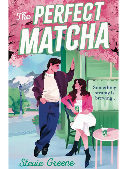 The Perfect Matcha | Stevie Greene