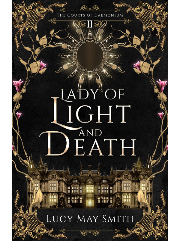 Lady of Light and Death (The Courts of Daemonium #2) | Lucy May Smith