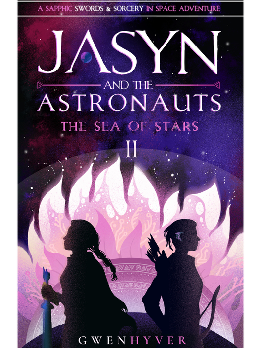 The Sea of Stars (Jasyn and the Astronauts #2) | Gwenhyver