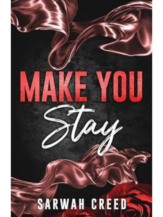 Make Me Stay | Sarwah Creed