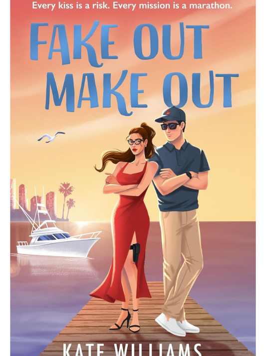 Fake Out to Make Out | Kate Williams