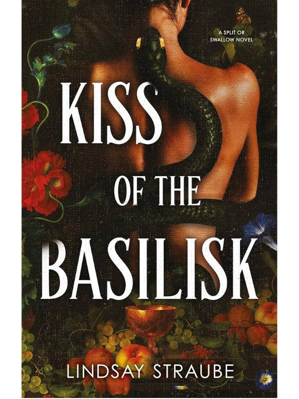 Kiss of the Basilisk (Spit or Swallow #1) | Lindsay Straube
