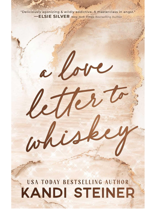 A Love Letter to Whiskey | Kandi Steiner