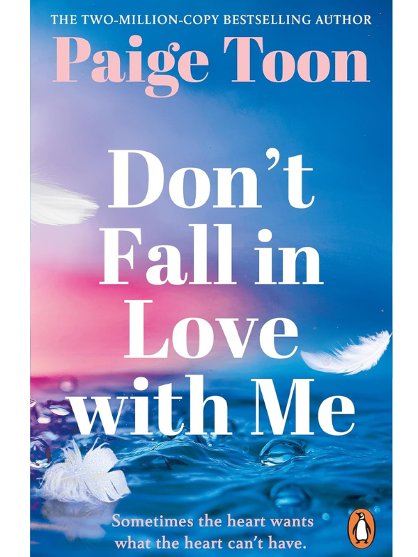 Don't Fall in Love With Me | Paige Toon *RELEASE DATE 9TH APRIL*
