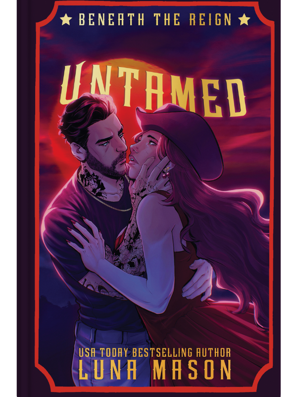 Untamed (Beneath The Reign #1) | Luna Mason