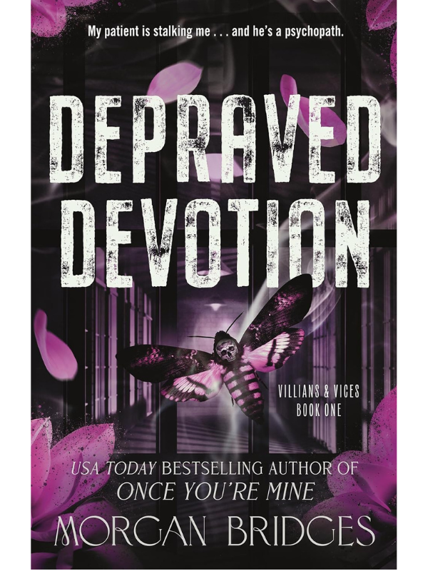 Depraved Devotion (Villains and Vices #1) | Morgan Bridges