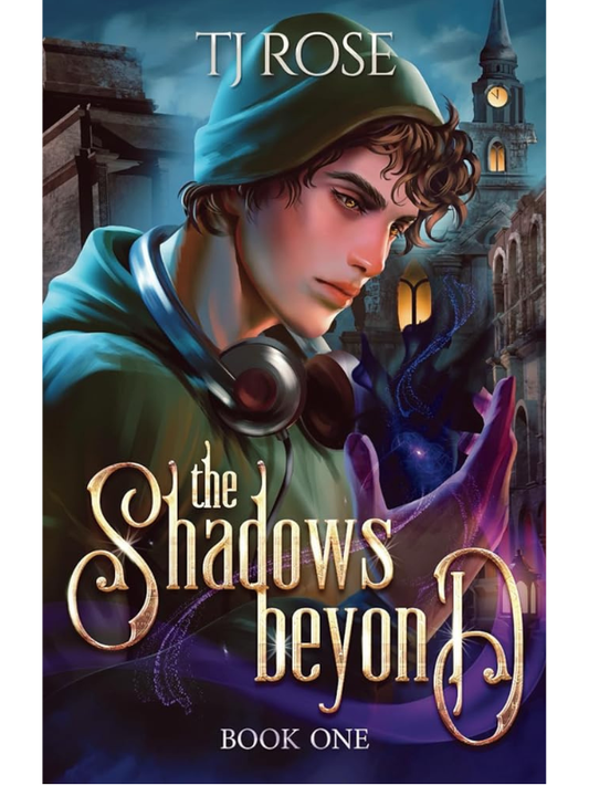 The Shadows Beyond (Shadow and Light Duology #1) | TJ Rose