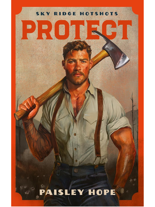 Protect (Sky Ridge Hotshots #2) | Paisley Hope