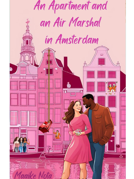 An Apartment and an Air Marshal in Amsterdam (The Travel Romcommers #1) | Maaike Nota