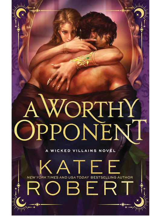 A Worthy Opponent (Wicked Villains #3) | Katee Roberts