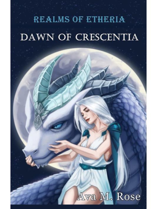 Dawn of Crescentia (Realms of Etheria #1) | Ava M. Rose