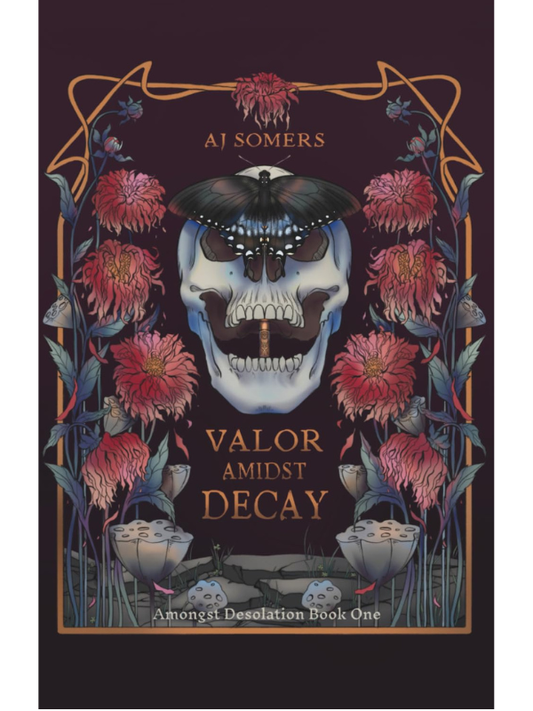 Valor Amidst Decay (Amongst Desolation #1) | AJ Somers