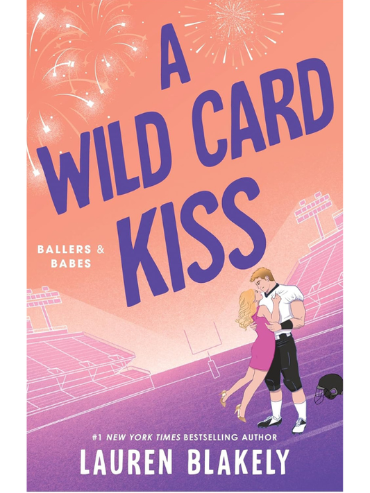 A Wild Card Kiss (Ballers and Babes #2) | Lauren Blakely
