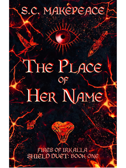 The Place of Her Name (Fires of Irkalla #1) | S.C. Makepeace