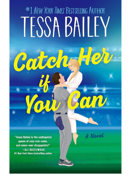 Catch Her If You Can | Tessa Bailey
