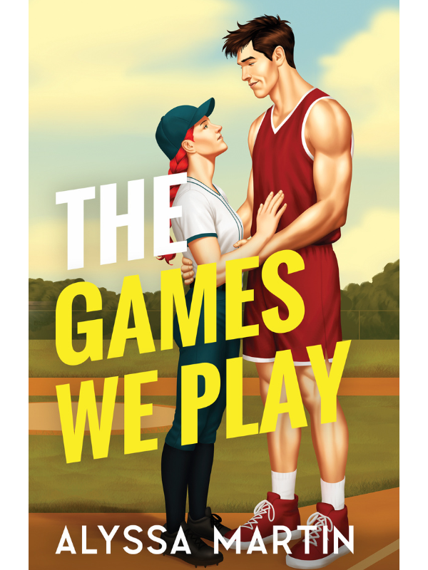 The Games We Play | Alyssa Martin