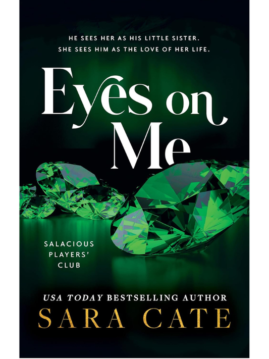 Eyes on Me (Salacious Players Club #2) | Sara Cate