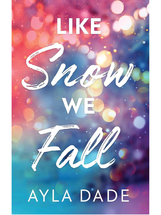 Like Snow We Fall | Ayla Dade