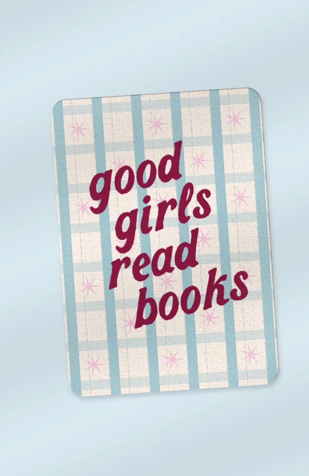 Good Girls Read Books | Kindle Paperwhite Insert