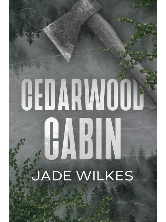 Cedarwood Cabin | A Dark Romance Thriller | Jade Wilkes